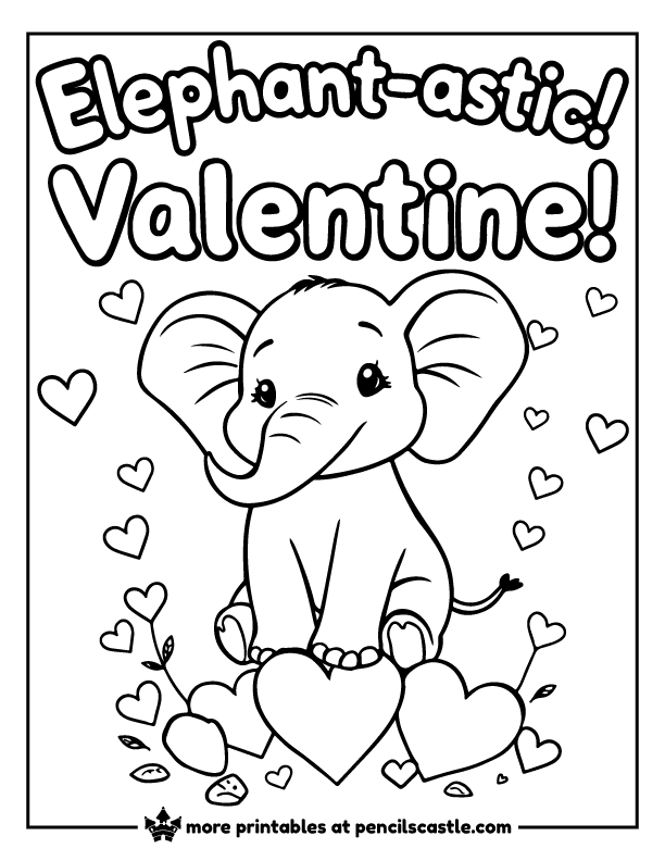 Cute valentine elephant surrounded by hearts with the text 'Elephant-astic! Valentine!' coloring page