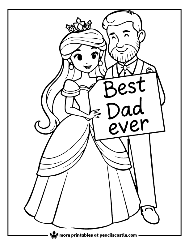 Princess with her dad holding a 'best dad ever' sign coloring page
