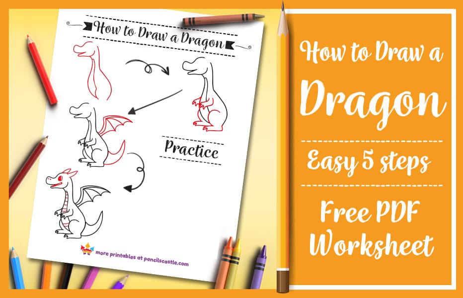 how to draw a dragon pdf practice worksheet with pencils and crayons