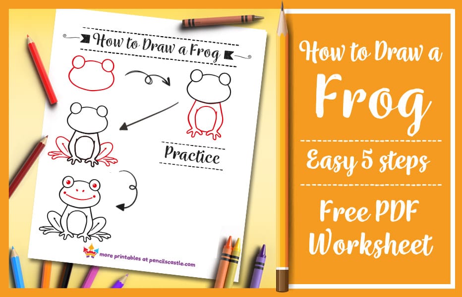 how to draw a frog pdf practice worksheet with pencils and crayons