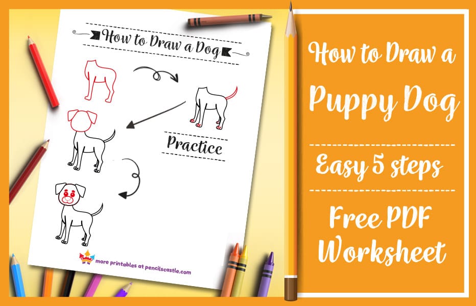 how to draw a puppy dog pdf practice worksheet with pencils and crayons