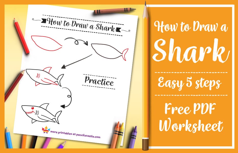 how to draw a shark pdf practice worksheet with pencils and crayons