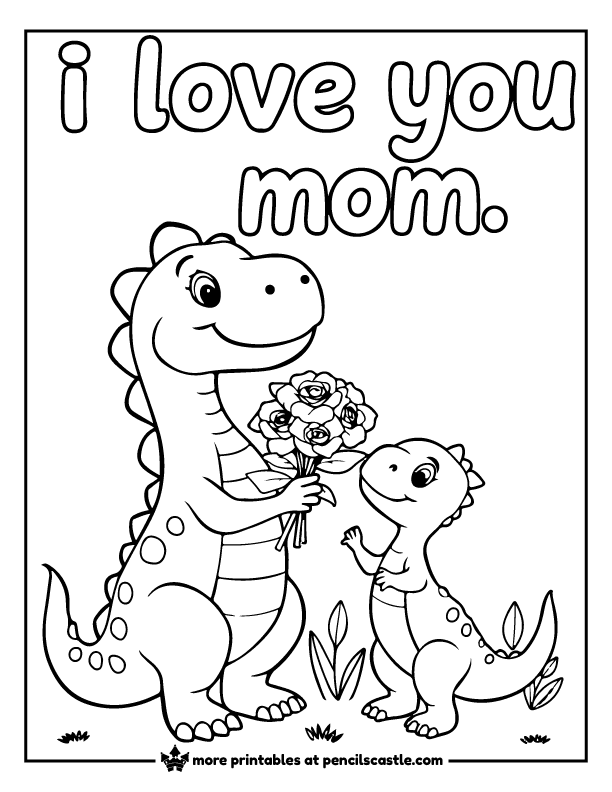 baby dinosaur giving flowers to its mom with 'I love you mom.' text at the top coloring page
