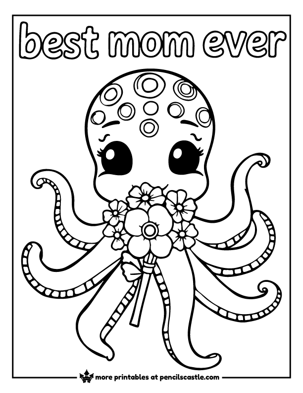 mother octopus holding a flower bouquet under the words "Best mom ever" coloring page