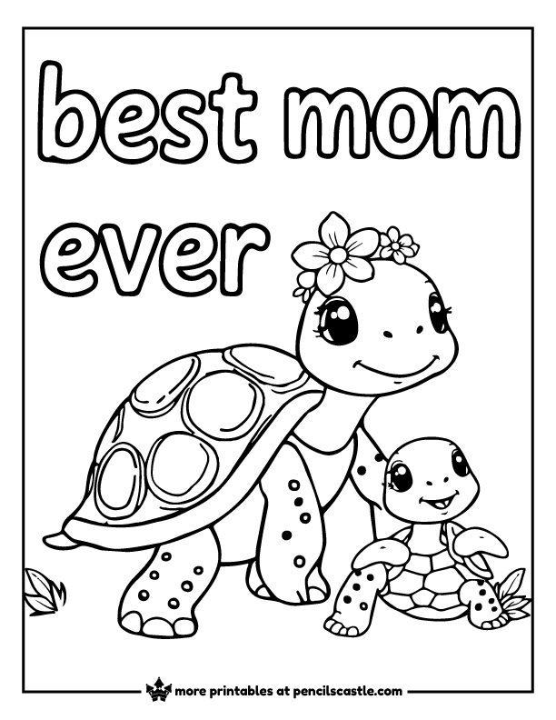 mother turtle wearing a flower crown and her small baby turtle, with the words "best mom ever" coloring page